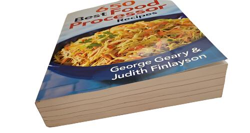 650 Best Food Processor Recipes Cookbook George Geary, Judith Finlayson