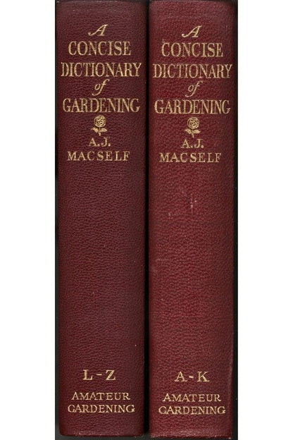 A Concise Dictionary of Gardening (Volumes 1 and 2) (Signed) A. J. Macself