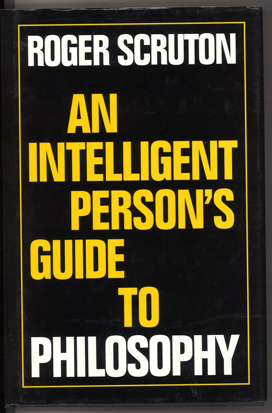 An Intelligent Person's Guide to Philosophy - Signed - The Bookstore