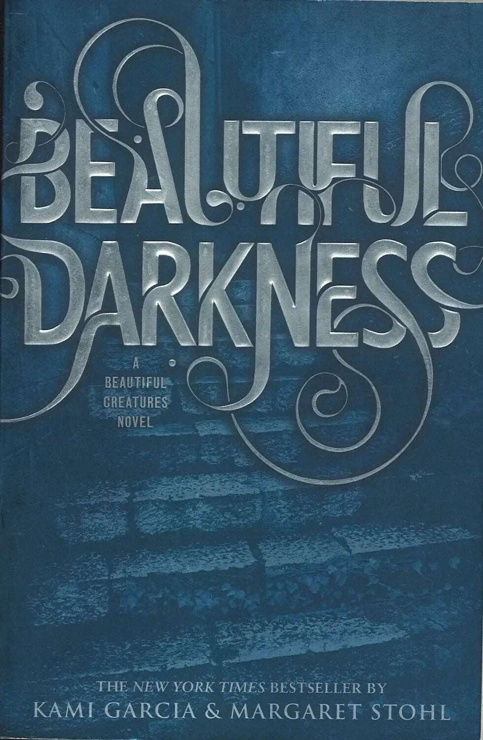 Beautiful Darkness (Beautiful Creatures, 2) Kami Garcia, Margaret Stohl