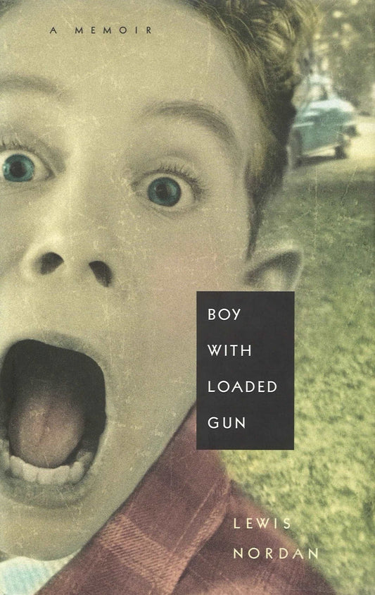 Boy With Loaded Gun by Lewis Nordan My Store