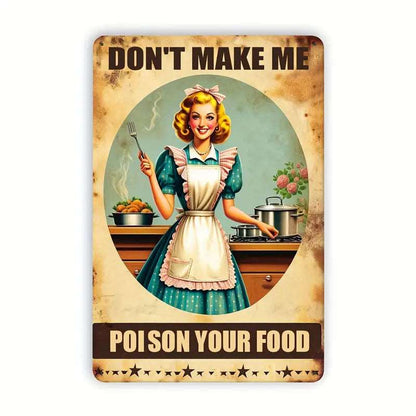 Don't Make Me Poison Your Food Sign Duck Dog Shop
