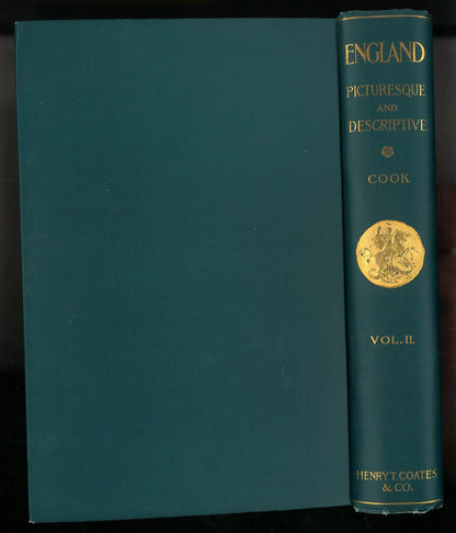 England: Picturesque and Descriptive Volume II Joel Cook