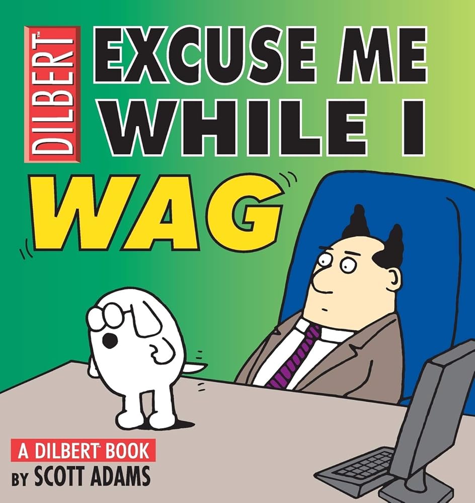 Excuse Me While I Wag: A Dilbert Book - The Bookstore