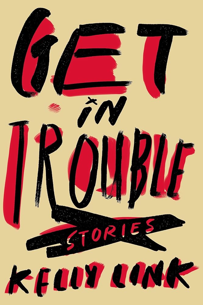 Get in Trouble: Stories - The Bookstore
