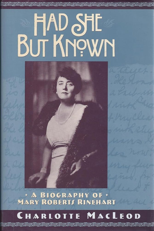 Had She but Known: A Biography of Mary Roberts Rinehart - The Bookstore