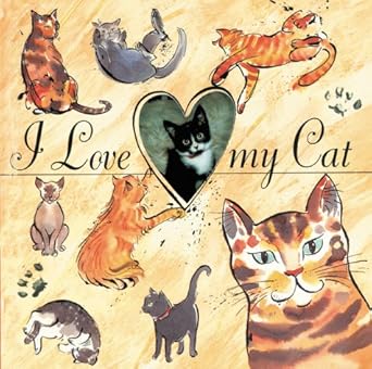 I Love My Cat Patricia Bartlett, Rachel Fuller