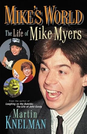 Mike's World: The Life of Mike Myers - The Bookstore
