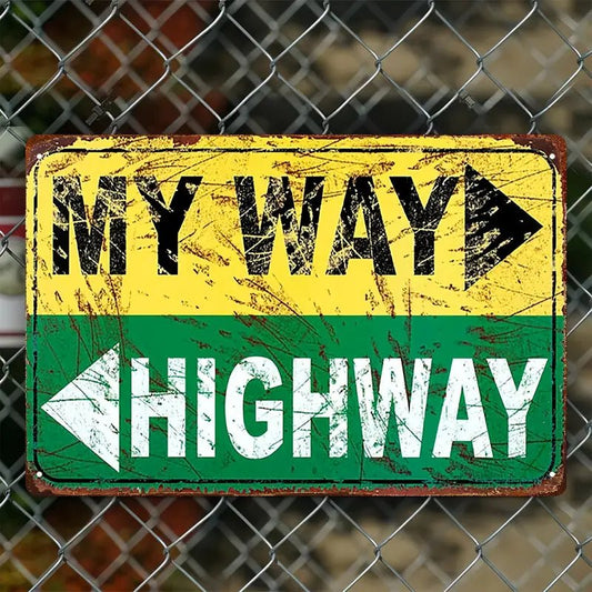 My Way / Highway - Tin (Aluminum) Sign Fashion tin painting