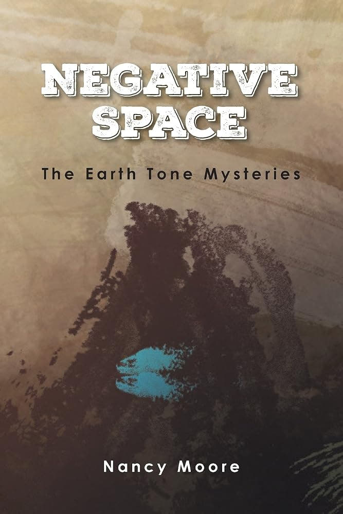 Negative Space: The Earth Tone Mysteries (Signed Copy) - The Bookstore