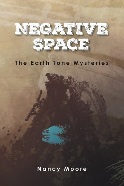 Negative Space: The Earth Tone Mysteries (Signed Copy) - The Bookstore
