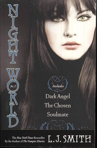 Night World No. 2: Dark Angel; The Chosen; Soulmate L.J. Smith