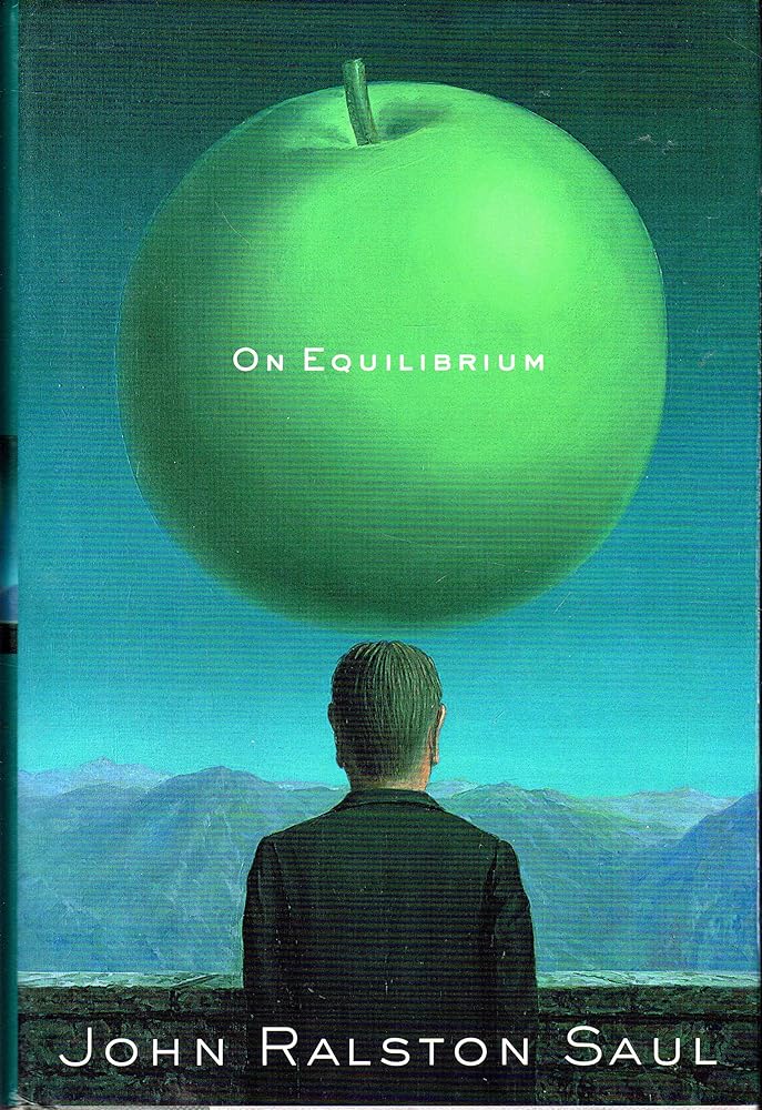On Equilibrium John Ralston Saul