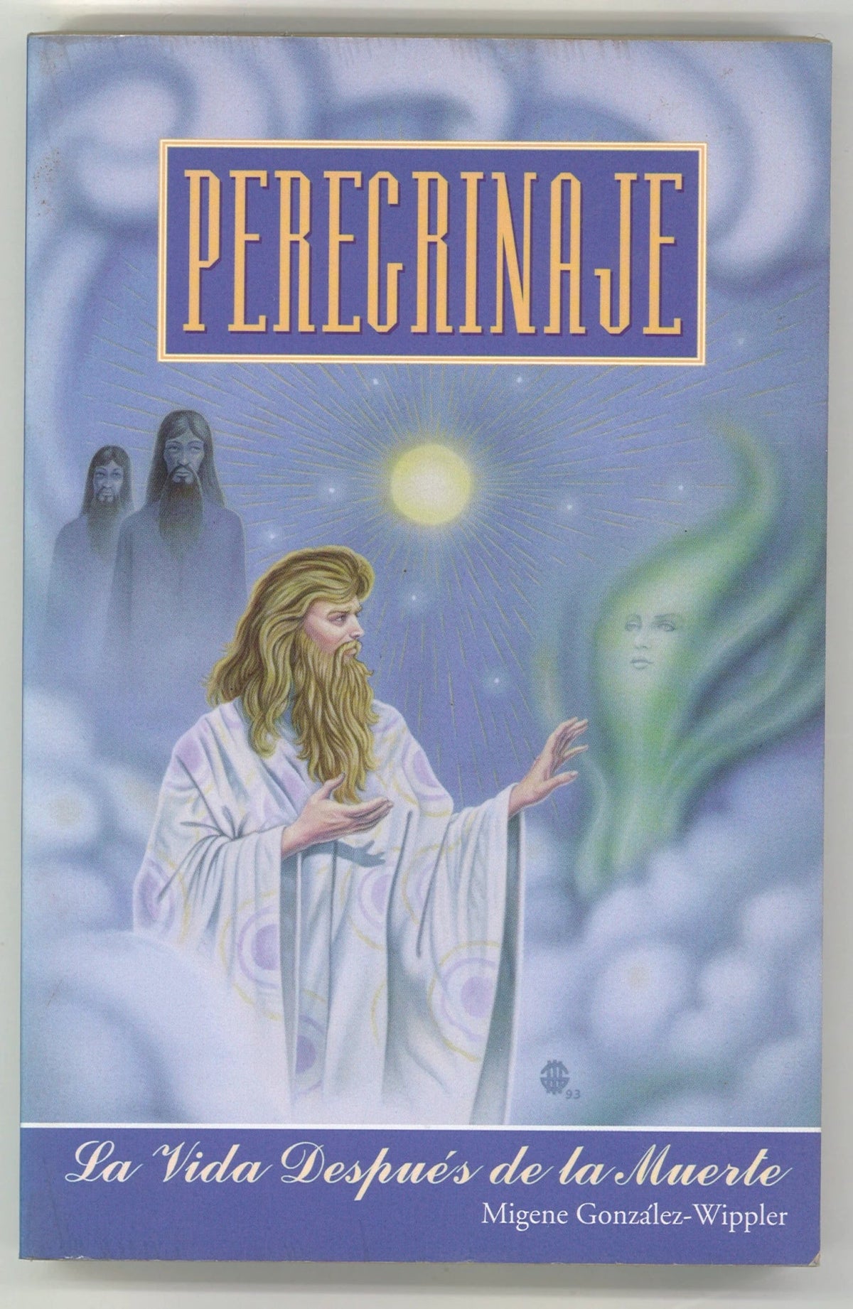 Peregrinaje: la vida después de la muerte (Spanish) Migene González-Wippler