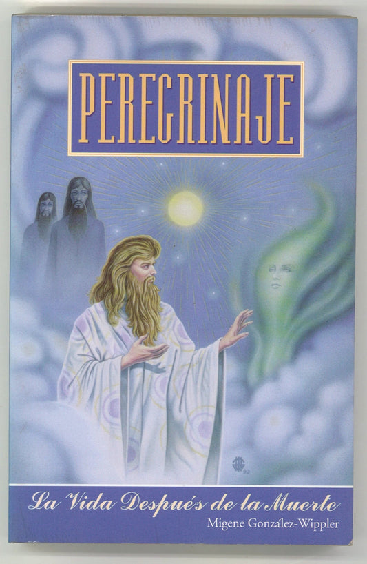 Peregrinaje: la vida después de la muerte (Spanish) Migene González-Wippler
