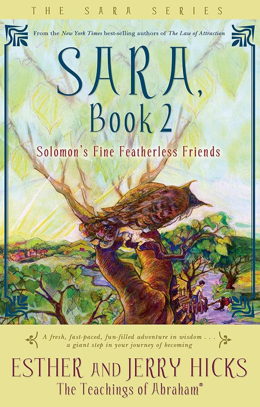 Sara, Book 2: Solomon's Fine Featherless Friends Esther Hicks, Jerry Hicks