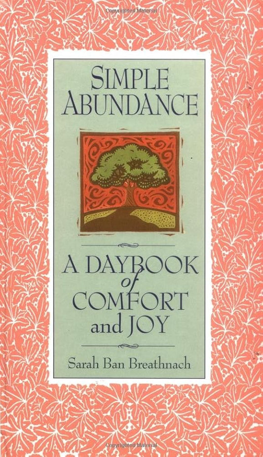 Simple Abundance: A Daybook of Comfort of Joy - The Bookstore