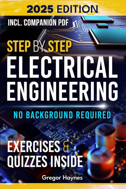 Step - by - Step Electrical Engineering - 2025 Edition - The Bookstore
