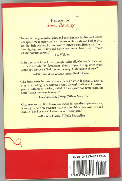 Sweet Revenge: The Wicked Delights of Getting Even Regina Barreca