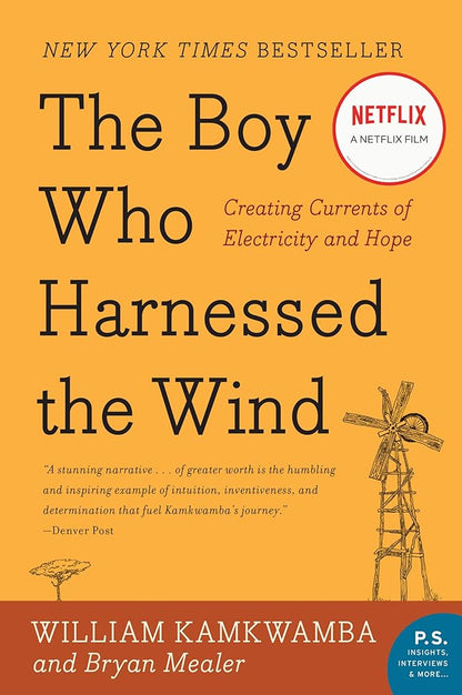The Boy Who Harnessed the Wind: Creating Currents of Electricity and Hope - The Bookstore