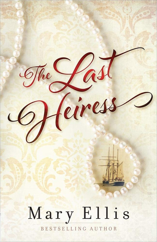 The Last Heiress Mary Ellis