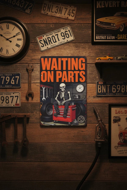 Waiting for Parts Skeleton Metal Tin Sign - The Bookstore