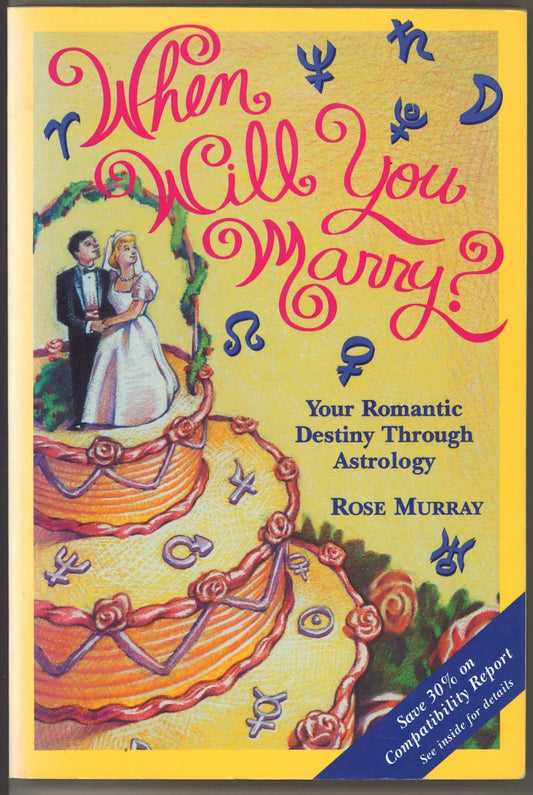When Will You Marry?: Your Romantic Destiney Through Astrology - The Bookstore